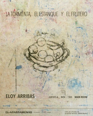 Eloy Arribas. La tormenta, el estanque y el frutero