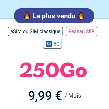 🔥 最热 · 250Go 5G · 9,99€/月