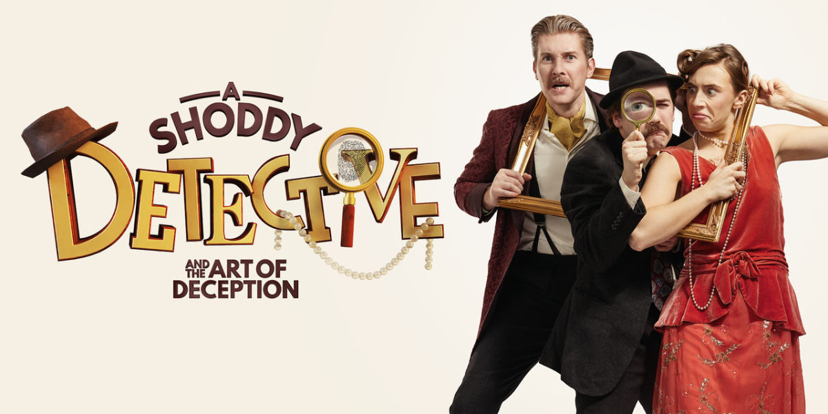 A Shoddy Detective And The Art Of Deception 爆笑推理喜剧 2025 伦敦来了:四人分饰十角,现场笑声不断!