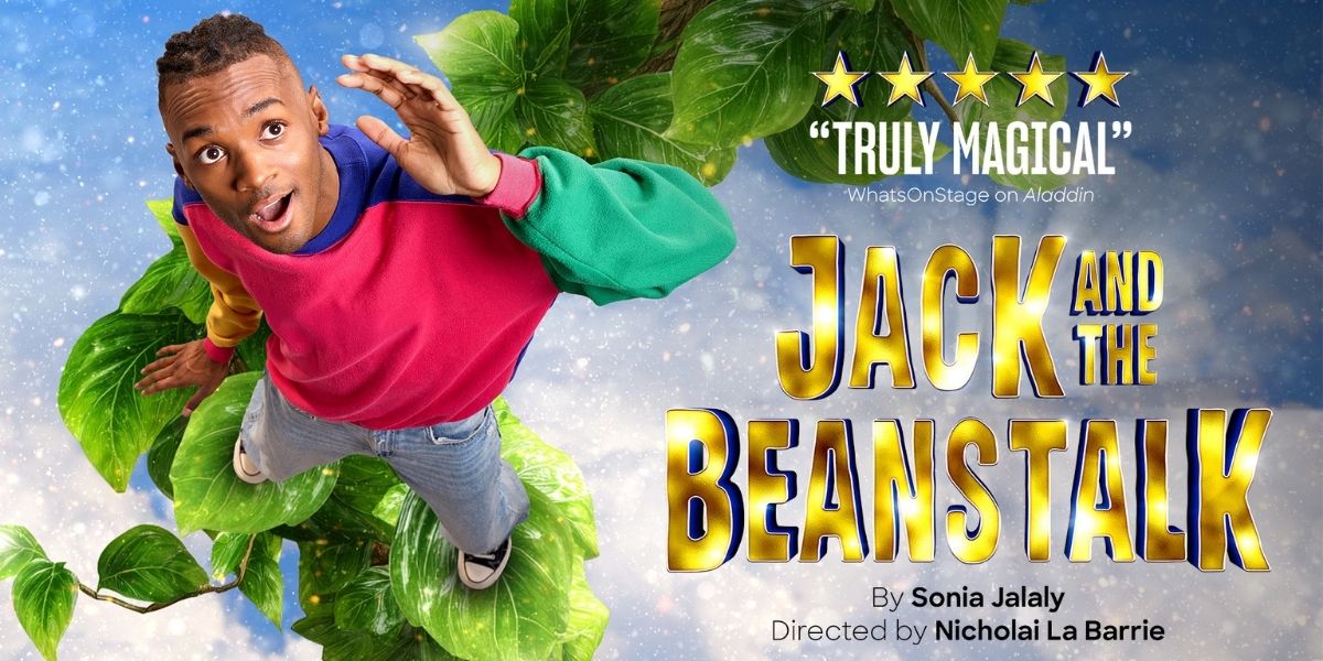 Jack And The Beanstalk 杰克与魔豆 2025伦敦来了：圣诞家庭必看魔幻音乐剧
