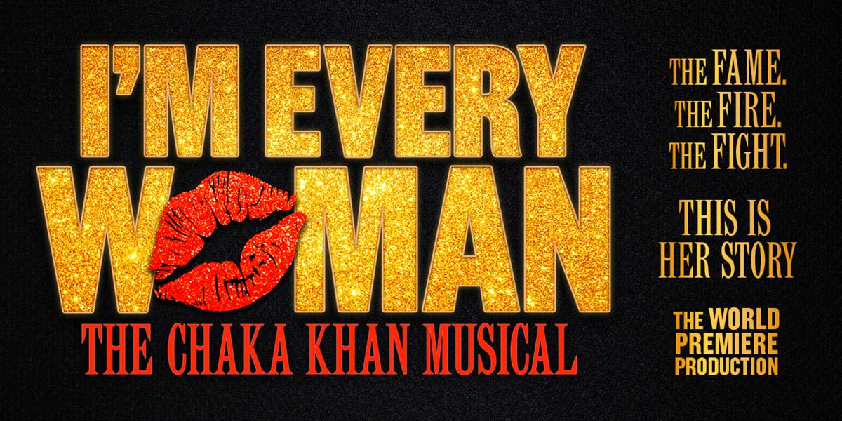 I'm Every Woman – The Chaka Khan Musical 查卡·可汗音乐剧 2025-2026 伦敦来了:灵魂女王的传奇人生首度舞台呈现