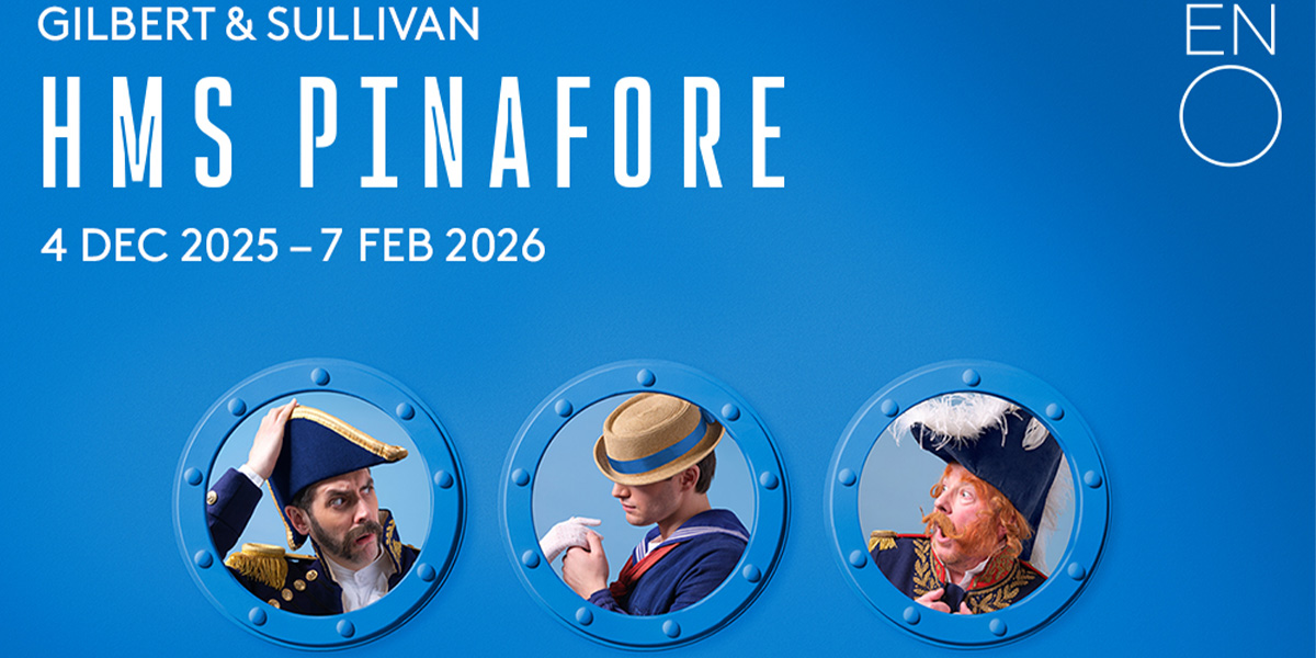 H.M.S Pinafore 吉尔伯特与沙利文经典喜歌剧 2025 伦敦来了:英伦幽默与音乐盛宴再现科洛西姆剧院