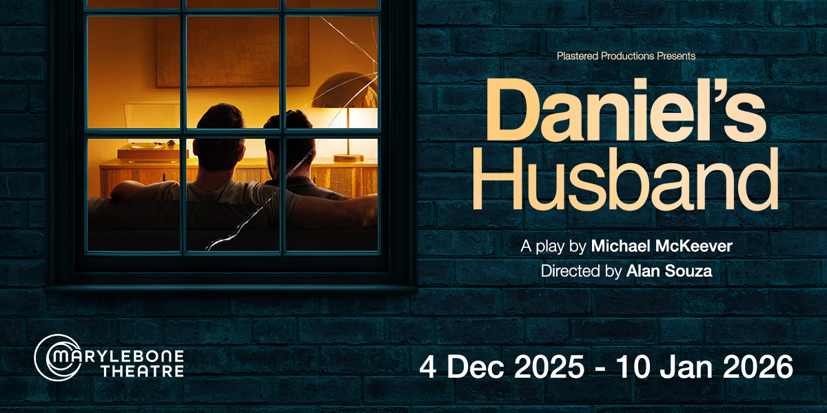 Daniel's Husband 丹尼尔的丈夫 2025 伦敦来了:直面爱的承诺与人生抉择