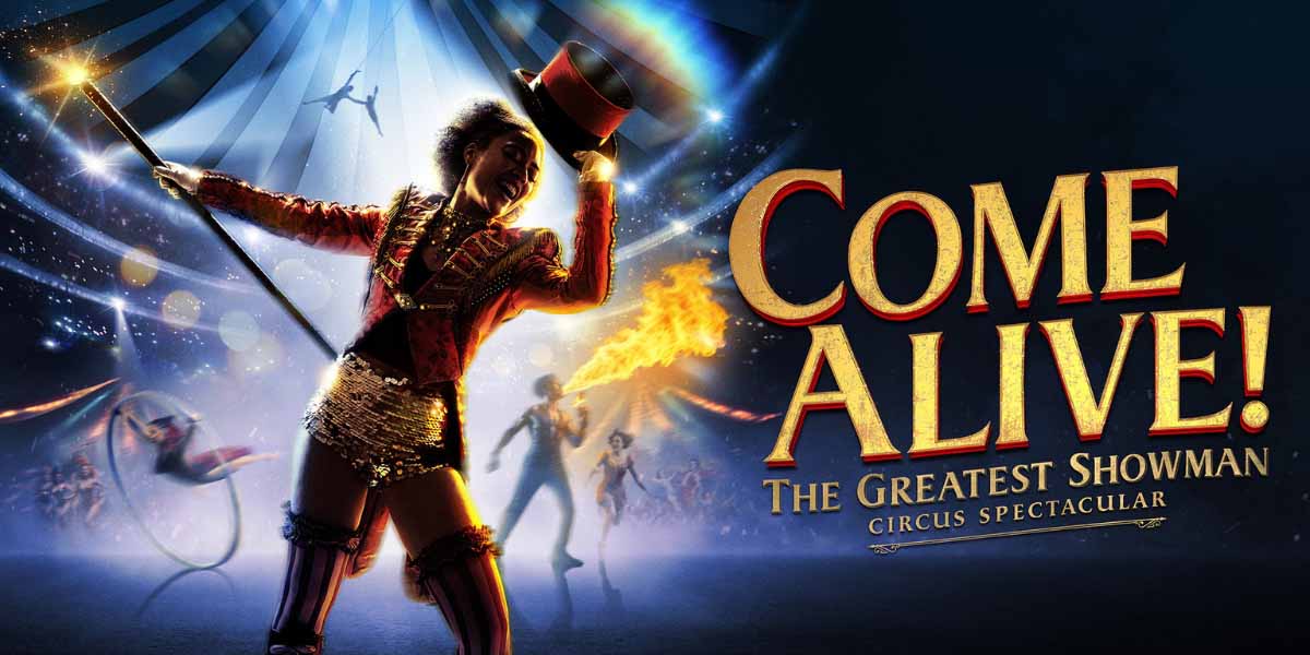 Come Alive! The Greatest Showman Circus Spectacular 伦敦2025来了:马戏与音乐剧的沉浸式奇幻盛宴
