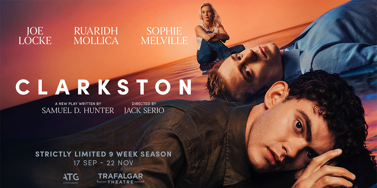 Clarkston 伦敦首演 2025 London来了:Joe Locke主演,温情现代公路剧温暖登场