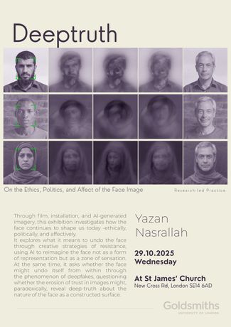 Yazan Nasrallah《Deeptruth: On Ethics, Politics, and Affect of The Face image》:AI与面孔伦理的深度对话