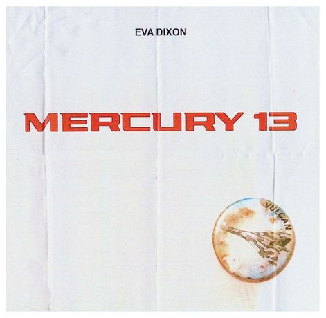 Eva Dixon《Mercury 13》：女性太空史的艺术想象