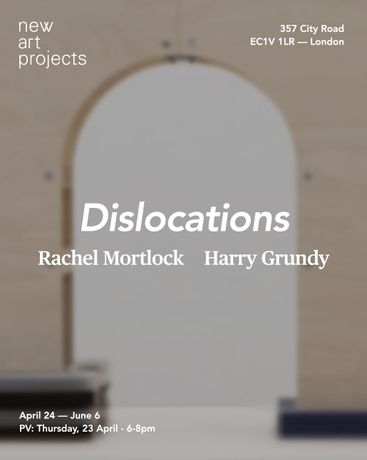 Rachel Mortlock & Harry Grundy 双人展《Dislocations》:材料、记忆与空间的错位重构