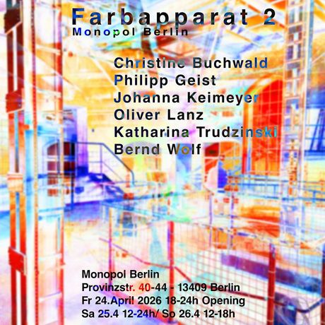 混合媒介与绘画群展《Farbapparat 2》：柏林Monopol Berlin的限时艺术体验