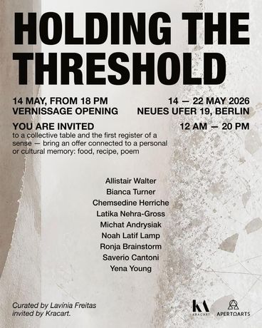 Holding the Threshhold - Gruppenaustellung & Finissage