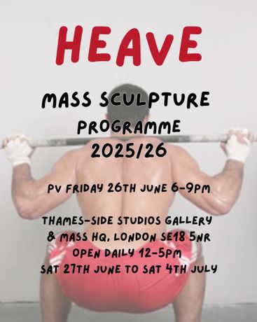 MASS雕塑项目年度展《Heave》:25位艺术家群展