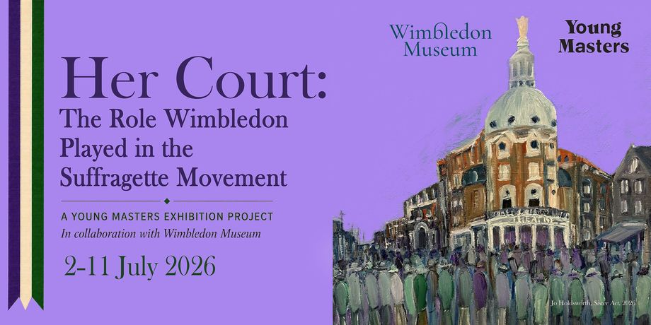 Her Court: The Role Wimbledon Played in the Suffragette Movement:一场当代艺术与妇女参政历史交织的展览